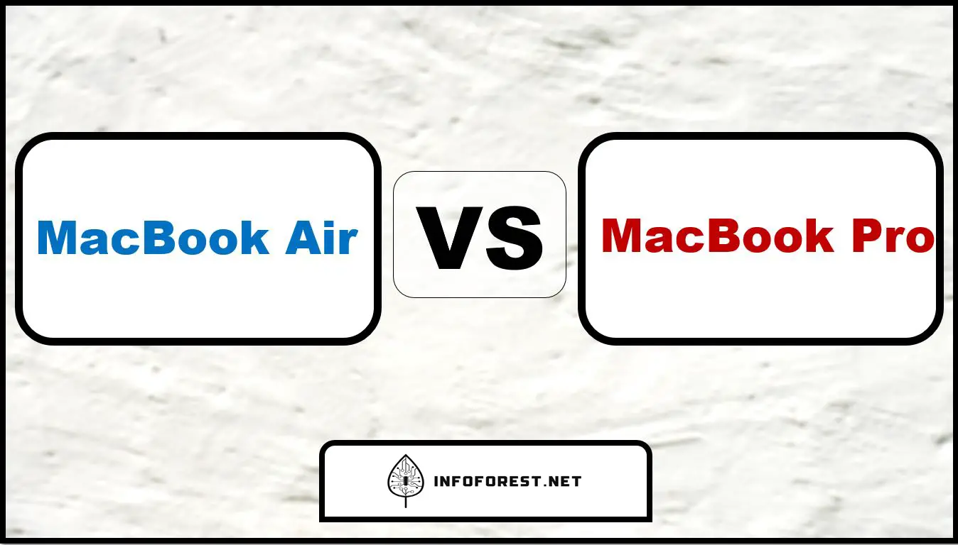 Difference Between MacBook Air and Pro