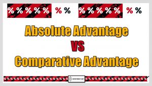 Absolute Advantage vs Comparative Advantage