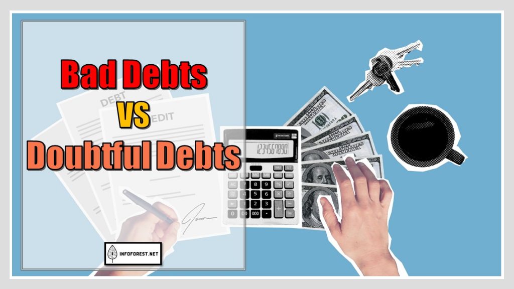 Difference Between Bad Debts and Doubtful Debts